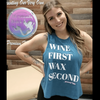 "Wine First Wax Second" Teal Razorback Tank Top